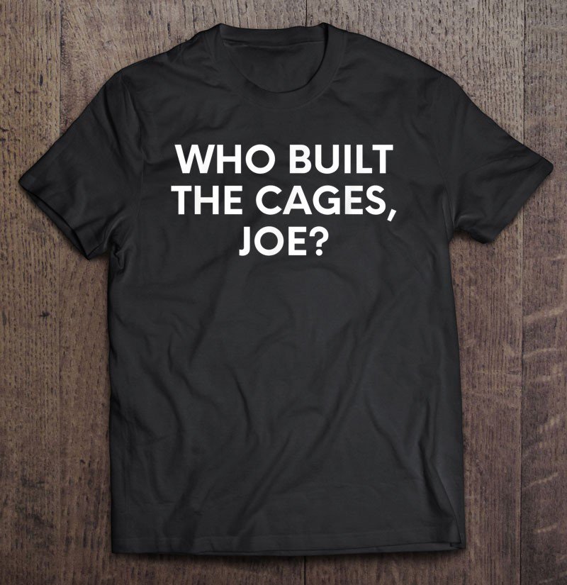 Tadostore Who Built The Cages, Joe Tee Shirt