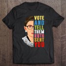 Tadostore Vote & Tell Them Ruth Sent You Notorious Rbg Gifts For Women Tee Shirt