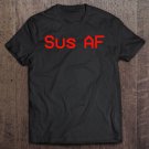 Tadostore Sus Af Imposter Or Crewmate Tee Shirt