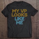Tadostore Kids My Vp Looks Like Me Toddler Ver2 Tee Shirt