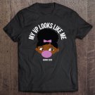Tadostore Kids My Vp Looks Like Me Toddler Kids Brown Black Girls Cute Premium Tee Shirt