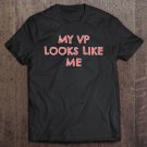 Tadostore Kids My Vp Looks Like Me Ver6 Tee Shirt