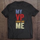 Tadostore Kids My Vp Looks Like Me Kids Girls Boys Toddlers Retro Vintage Premium Tee Shirt