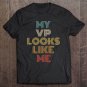 Tadostore Dark Heather Grey My Vp Looks Like Me Tee Shirt
