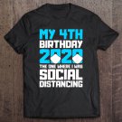 Tadostore Kids My 4Th Birthday Quarantine 4Th Birthday Social Distancing Tee Shirt