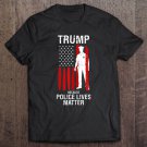 Tadostore Police Lives Matter Trump 2020 Cool Pro Republicans Tee Shirt