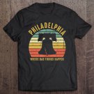 Tadostore Bad Things Happen In Philadelphia Funny Trump Vintage Gift Tee Shirt