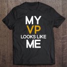 Tadostore My Vp Looks Like Me Toddler Tee Shirt