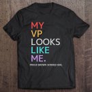 Tadostore My Vp Looks Like Me Shirt Great Black Kids Girls Tee Shirt