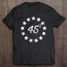 Tadostore 45 Squared Betsy Ross Flag Vote President Trump 2020 Ver2 Tee Shirt