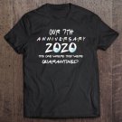 Tadostore Our 7Th Anniversary In Quarantine 7Th Wedding Anniversary Tee Shirt