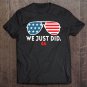 Tadostore We Just Did 46 Graphic Tee Shirt