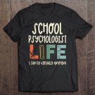 Tadostore School Psychologist Gifts Teachers Can Do Virtually Anything Tee Shirt