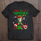 Tadostore Funny Christmas 2020 Elf What The Elf Happened To 2020 Xmas Tee Shirt