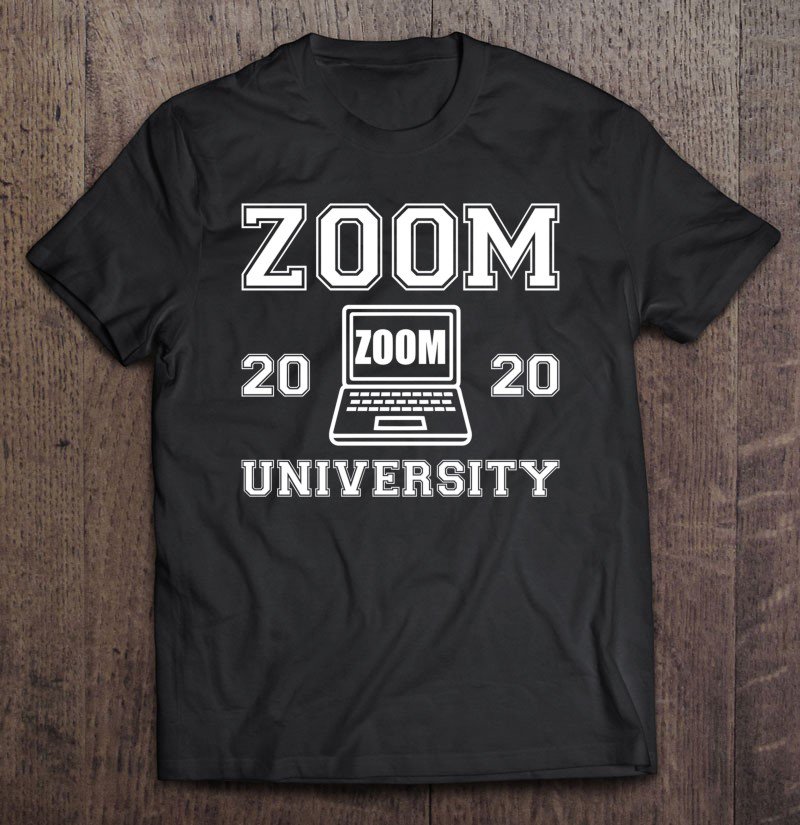 Tadostore Zoom University 2020 Distance Learning Virtual Graduation Pullover Tee Shirt