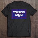 Tadostore You're In A Cult Anti-Trump Tee Shirt