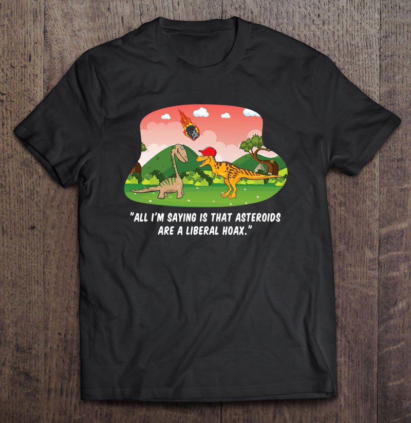 Tadostore Red Hat Dinosaur Liberal Hoax Asteroid Anti Trump Gift Tee Shirt