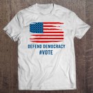 Tadostore Defend Democracy Vote Politics 2020 Election Political Tee Shirt