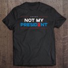 Tadostore Biden Harris 2020 Shirt - Not My President Tee Shirt