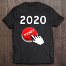 Tadostore 2020 Reset Button Funny Humorous Tee Shirt