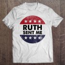 Tadostore Ruth Sent Me - Voting Vintage Style Gift Pullover Tee Shirt