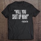 Tadostore Will You Shut Up Man Shirt Vintage Would You Shut Up Man Tee Shirt