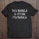 Tadostore This Mamala Is Voting For Kamala 2020 Election Quote Gift Raglan Baseball Tee Tee Shirt