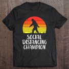 Tadostore Social Distancing Champion Bigfoot Retro Quarantine Humor Tee Shirt
