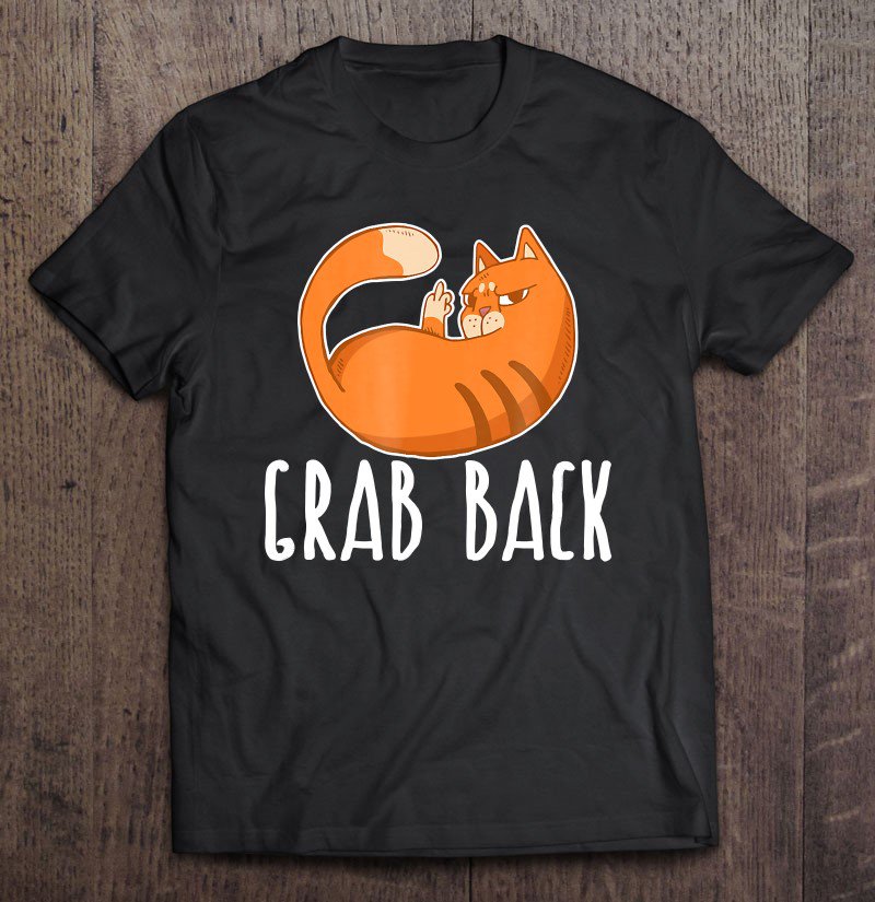Tadostore Pussy Grab Back Flips The Bird Tshirt Feminist Cat Fuck Off Tee Shirt