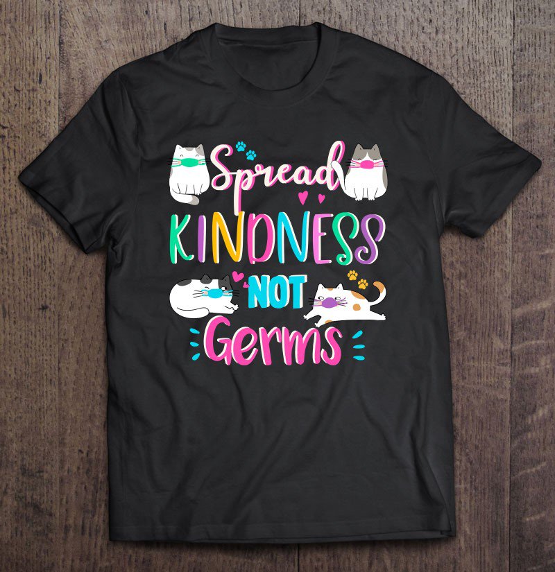 Tadostore Spread Kindness Not Germs Cute Cats With Masks 2020 Gifts Pullover Tee Shirt