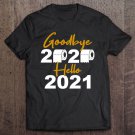 Tadostore Goodbye 2020 Hello 2021 Funny New Years Eve Tee Shirt