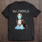 Tadostore Old English Sheepdog Ew People Dog Wearing A Face Mask Tee Shirt