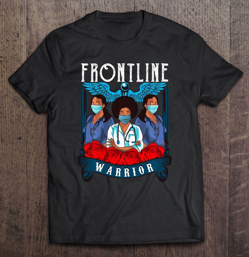 Tadostore Frontline Warrior Proud Hero Black Nurse Superhero 2020 Gift Tee Shirt