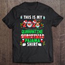 Tadostore This Is My Quarantine Christmas 2020 Pajama For Family Tee Shirt