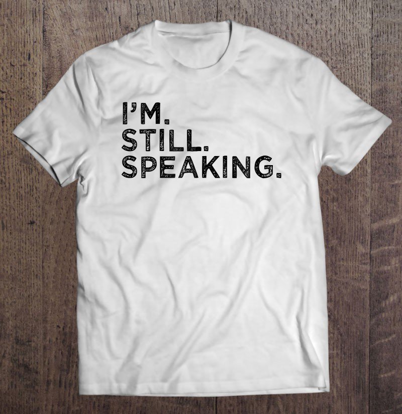 Tadostore I'm Still Speaking Harris Debate Zip Tee Shirt