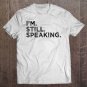 Tadostore I'm Still Speaking Harris Debate Zip Tee Shirt