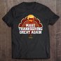 Tadostore Make Thanksgiving Great Again Trump Turkey Funny 2020 Gift Tee Shirt