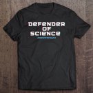Tadostore Be A Defender Of Science Tee Shirt