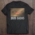 Tadostore 2020 Sucks Funny Meme Retro Bad Year Quarantine Tee Shirt