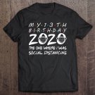 Tadostore My 13Th Birthday 2020 The One Where I Was Social Distancing Tee Shirt