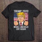 Tadostore Trump 2020 Middle Finger Make Liberals Cry Again Trump Tee Shirt