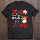 Tadostore 2020 You Will Go Down In History Funny Christmas Tee Shirt