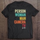 Tadostore Person. Woman. Man. Camera. Tv. Go Vote! Tee Shirt