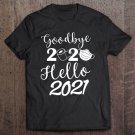 Tadostore Goodbye 2020 Hello 2021,Happy New Year 2021 Family New Year Tee Shirt