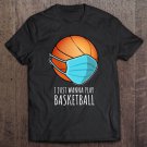 Tadostore Funny Basketball Shirts I Just Wanna Play Basketball Player Tee Shirt