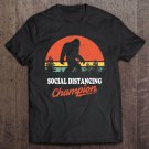 Tadostore Social Distancing Champion Funny Bigfoot Quarantine Gift Tee Shirt