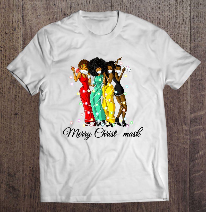 Tadostore Merry Christ-Mask Black Friends Girl Quarantine Tee Shirt