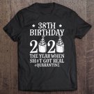 Tadostore Funny Bday Gift 38Th Birthday Quarantined 2020 Toilet Paper Tee Shirt