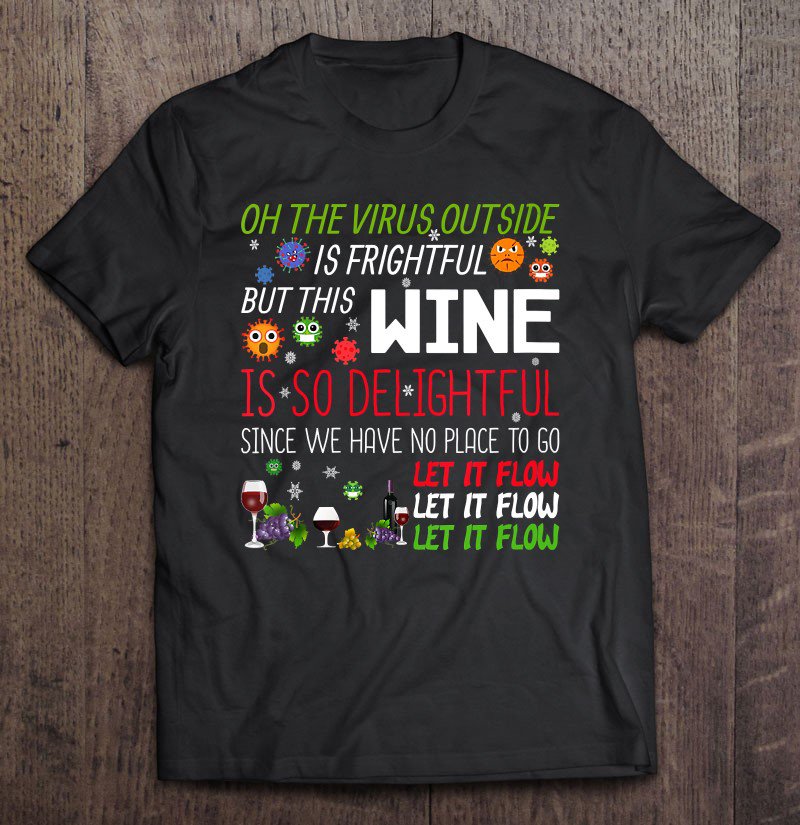 Tadostore Womens Oh The Virus Outside Is Frightful But Wine Is So Delightful Tee Shirt