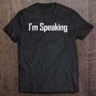 Tadostore I'm Speaking 2020 Vice President Debate Tee Shirt